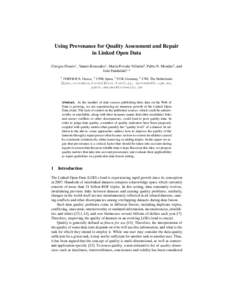 Using Provenance for Quality Assessment and Repair in Linked Open Data Giorgos Flouris1 , Yannis Roussakis1 , Mar´ıa Poveda-Villal´on2 , Pablo N. Mendes3 , and Irini Fundulaki1,4 1