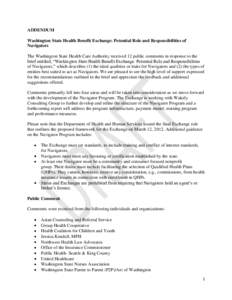 ADDENDUM Washington State Health Benefit Exchange: Potential Role and Responsibilities of Navigators The Washington State Health Care Authority received 12 public comments in response to the brief entitled, “Washington