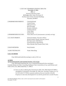 LAND USE COMMISSION MEETING MINUTES November 13, 2014 9:00 a.m. Airport Conference Center 400 Rodgers Blvd. Suite 700, Room #3 (In Hawaiian Airlines Terminal Building)