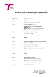 Nordiska vägar till en effektivare transportpolitik Ett seminarium om landsbygdens transporter 9.00–Registrering och kaffe