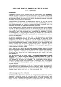 SOLUCIÓN AL PROBLEMA AMBIENTAL DEL LAGO DE VALENCIA (*) Dr. Edgar Jaimes Introducción El presidente Chávez, en una alocución hace ya más de cuatro años), realizada desde la ciudad de Maracay, hizo refer