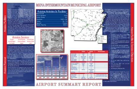Mena Intermountain Municipal (MEZ) is a city owned, general aviation airport in west Arkansas. Located 2 miles from the city center, the airport occupies 1,079 acres. There are two runways located at the airport. Runway 