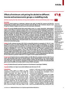Articles  Eﬀects of minimum unit pricing for alcohol on diﬀerent income and socioeconomic groups: a modelling study John Holmes, Yang Meng, Petra S Meier, Alan Brennan, Colin Angus, Alexia Campbell-Burton, Yelan Guo,