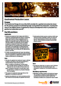 Department of Employment, Economic Development and Innovation  Geothermal Energy Act 2010 Geothermal Production Lease Purpose The Geothermal Energy Act[removed]the GEA) provides for a geothermal production lease