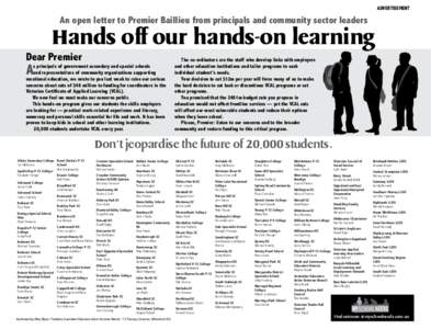 ADVERTISEMENT  An open letter to Premier Baillieu from principals and community sector leaders Hands off our hands-on learning