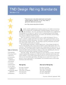 TND Design Rating Standards Version 2.2 “Theories are to be distrusted and continually tested against whether or not they lead to generally desired outcomes.”