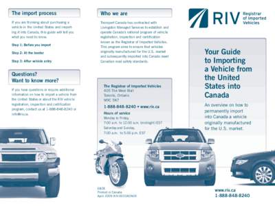 Government / Car safety / Borders of the United States / Customs services / U.S. Customs and Border Protection / Canada Border Services Agency / MOT test / Transport / Registrar of Imported Vehicles / Transport Canada
