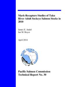 ADULT MARK-RECAPTURE STUDIES OF TAKU RIVER