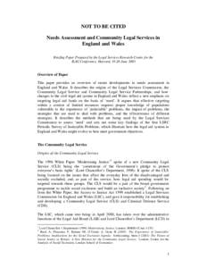 NOT TO BE CITED Needs Assessment and Community Legal Services in England and Wales Briefing Paper Prepared by the Legal Services Research Centre for the ILAG Conference, Harvard, 18-20 June 2003