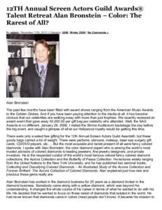 12TH Annual Screen Actors Guild Awards® Talent Retreat Alan Bronstein – Color: The Rarest of All? By admin | December 17th, 2011 | Category: 2006, Winter 2006 | No Comments »  Alan Bronstein