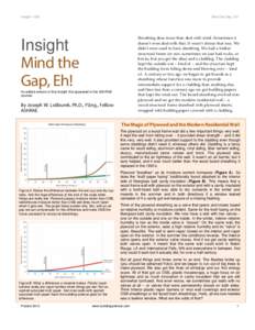 Insight—038  Mind the Gap, Eh! Sheathing does more than deal with wind. Sometimes it doesn’t even deal with that. It wasn’t always that way. We