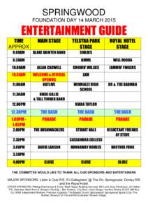 SPRINGWOOD FOUNDATION DAY 14 MARCH 2015 ENTERTAINMENT GUIDE TIME APPROX