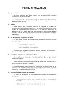 POLÍTICA DE PRIVACIDADE 1. Apresentação 1. A DELSEY manuseia seus dados pessoais com um administrador de dados conectado ao uso do seu website. 2. A empresa respeita a privacidade e protege os dados pessoais dos usuá