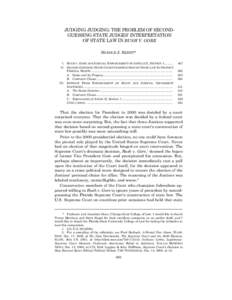 JUDGING JUDGING: THE PROBLEM OF SECONDGUESSING STATE JUDGES’ INTERPRETATION OF STATE LAW IN BUSH V. GORE HAROLD J. KRENT* I. BUSH V. GORE AND JUDICIAL ENFORCEMENT OF ARTICLE II, SECTION[removed]II. SECOND-GUESSING