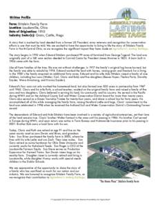 Written Profile Farm: Stitzlein Family Farm Location: Loudonville, Ohio Date of Origination: 1910 Industry Sector(s): Grain, Cattle, Hogs A story that is marked by land deeded from a former US President, army veterans an