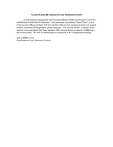 Annual Report, Developmental and Structural Section At our business meeting last year we elected Larry Hufford as Program Convenor and Darlene Southworth as Treasurer. Our sponsored symposium,