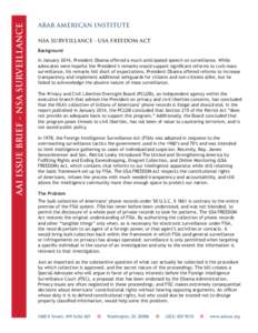 AAI ISSUE BRIEF - NSA SURVEILLANCE  arab american institute NSA SURVEILLANCE - USA FREEDOM ACT Background In January 2014, President Obama offered a much anticipated speech on surveillance. While