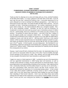 JOHN P. DUCREST COMMISSIONER, LOUISIANA DEPARTMENT OF FINANCIAL INSTITUTIONS GRADUATE SCHOOL OF BANKING AT LOUISIANA STATE UNIVERSITY MAY 29, 2012 Thank you Don for allowing me to come visit today with you, Ernie, and th