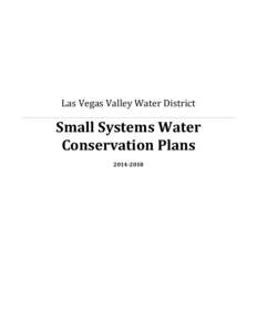 Las Vegas Valley Water District  Small Systems Water Conservation Plans