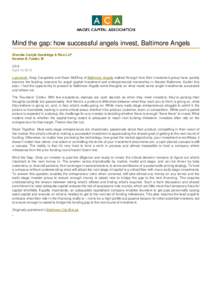 Mind the gap: how successful angels invest, Baltimore Angels Womble Carlyle Sandridge & Rice LLP Newton B. Fowler, III USA AprilLast week, Greg Cangialosi and Sean McElroy of Baltimore Angels walked through how 