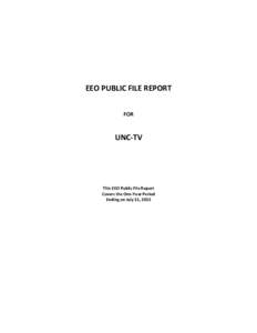 EEO PUBLIC FILE REPORT FOR UNC-TV  This EEO Public File Report