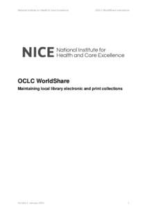 National Institute for Health & Care Excellence  OCLC WorldShare Instructions OCLC WorldShare Maintaining local library electronic and print collections