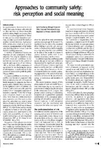 Approaches to community safety: risk perception and social meaning Introduction In representative democracies it is a reality that many decisions with potential to affect our lives are almost invariably