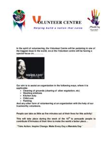 Helping build a nation that cares  In the spirit of volunteering, the Volunteer Centre will be partaking in one of the biggest days in the world, we at the Volunteer centre will be having a special focus on………….