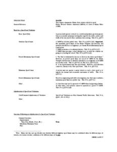 JURISDICTION: General Reference: MAINE This chapter summarizes Maine State statutes related to speed. Maine Revised Statutes Annotated (MRSA) & Code of Maine Rules