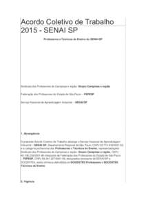 Acordo Coletivo de TrabalhoSENAI SP Professores e Técnicos de Ensino do SENAI-SP Sindicato dos Professores de Campinas e região- Sinpro Campinas e região Federação dos Professores do Estado de São Paulo –