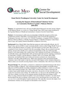 Omni Med & Washington University Center for Social Development Assessing the Impacts of International Volunteer Service on Community Health in Uganda’s Mukono District[removed]Purpose: An experimental study will asse