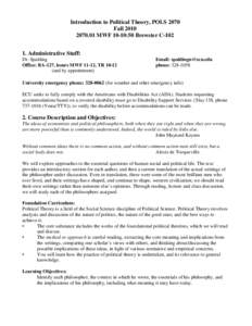 Introduction to Political Theory, POLS 2070 FallMWF 10-10:50 Brewster CAdministrative Stuff: Dr. Spalding Office: BA-127, hours MWF 11-12, TR 10-12