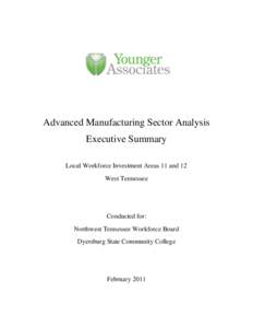 Advanced Manufacturing Sector Analysis Executive Summary Local Workforce Investment Areas 11 and 12 West Tennessee  Conducted for: