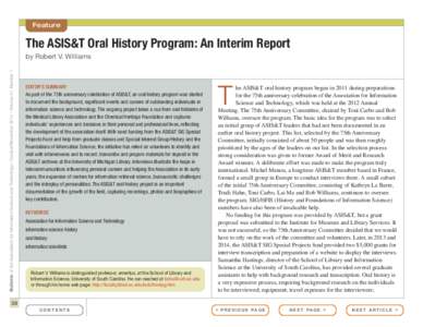 Feature  The ASIS&T Oral History Program: An Interim Report Bulletin of the Association for Information Science and Technology – October/November 2014 – Volume 41, Number 1  by Robert V. Williams