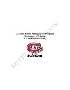 Aviation Safety Management Program Department of Aviation St. Cloud State University SCSU AVIATION SAFETY MANAGEMENT PROGRAM -1-