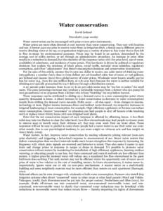 Water conservation David Zetland First draft (1,240 words) Water conservation can be encouraged with price or non-price instruments. Water prices are more often directed at cost recovery than water conservation. They var