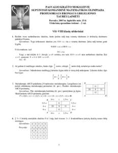 PASVALIO KRAŠTO MOKSLEIVIŲ SEPTINTOJI KOMANDINĖ MATEMATIKOS OLIMPIADA PROFESORIAUS BRONIAUS GRIGELIONIO TAUREI LAIMĖTI Pasvalys, 2005 m. lapkričio mėn. 25 d. Uždavinių sprendimo trukmė – 2 val.