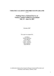 VIOLENCE AGAINST CHILDREN IN SWAZILAND *** Findings from a National Survey on Violence Against Children in Swaziland May 15 – June 16, 2007