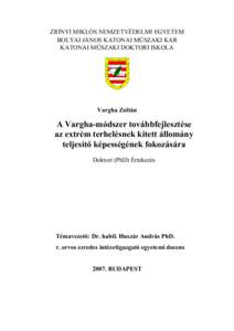 ZRÍNYI MIKLÓS NEMZETVÉDELMI EGYETEM BOLYAI JÁNOS KATONAI MŰSZAKI KAR KATONAI MŰSZAKI DOKTORI ISKOLA Vargha Zoltán