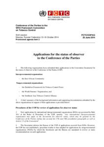 Conference of the Parties to the WHO Framework Convention on Tobacco Control Sixth session Moscow, Russian Federation,13–18 October 2014 Provisional agenda item 2