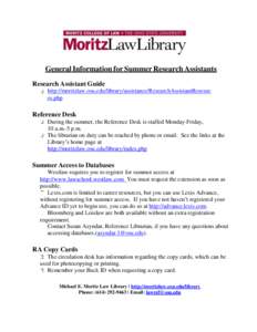 General Information for Summer Research Assistants Research Assistant Guide http://moritzlaw.osu.edu/library/assistance/ResearchAssistantResourc es.php  Reference Desk