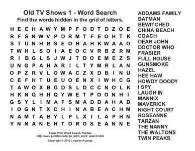 Old TV Shows 1 - Word Search Find the words hidden in the grid of letters. H R S