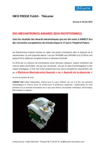 INFO PRESSE FLASH - Thésame Annecy le 18 juin 2014 DES MECHATRONICS AWARDS 2014 EXCEPTIONNELS Voici les résultats des Awards mécatroniques qui ont été remis à ANNECY lors des rencontres européennes de mécatroniqu