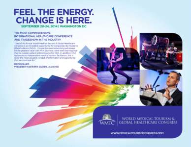 Feel the Energy. Change is Here. SEPTEMBER 20-24, 2014 | Washington DC The most comprehensive international healthcare conference