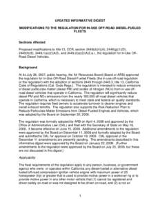 UPDATED INFORMATIVE DIGEST MODIFICATIONS TO THE REGULATION FOR IN-USE OFF-ROAD DIESEL-FUELED FLEETS Sections Affected Proposed modifications to title 13, CCR, section 2449(d)(4)(A), 2449(g)(1)(D),