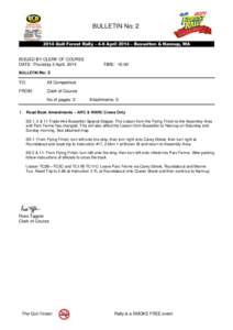 BULLETIN No: Quit Forest Rally – 4-6 April 2014 – Busselton & Nannup, WA ISSUED BY CLERK OF COURSE DATE: Thursday 3 April, 2014