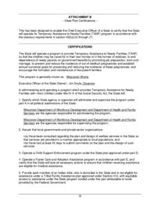 ----------------------------------------------------------------------------------------------------------------------------ATTACHMENT B -- State Plan Certifications -This has been designed to enable the Chief Executive 