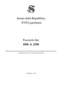 Senato della Repubblica XVII Legislatura Fascicolo Iter DDL SDisposizioni concernenti la donazione e la distribuzione di prodotti alimentari e farmaceutici a fini di