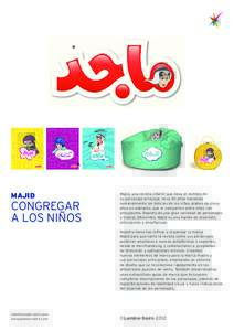 MAJID  CONGREGAR A LOS NIÑOS  Majid, una revista infantil que lleva el nombre de