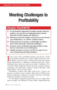 MANAGING YOUR PRACTICE’S MONEY  Meeting Challenges to Profitability Chapter FastFACTS 1. It’s particularly important in tough economic times for